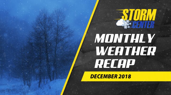 Monthly Weather Recap For December 2018